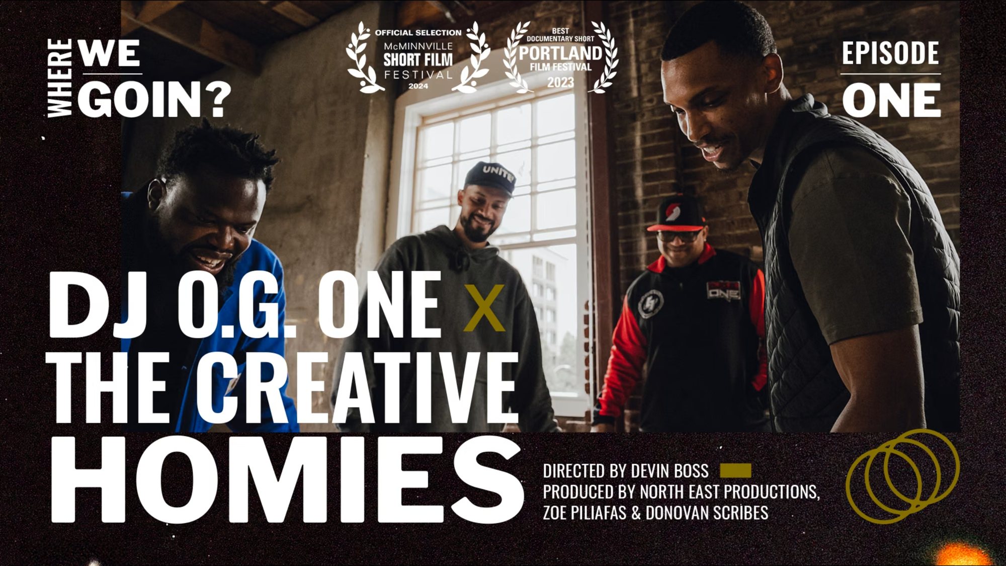 Where We Goin, Episode One title card: DJ O.G. One x The Creative Homies, with Portland Film Festival and McMinnville Short Film Festival laurels
